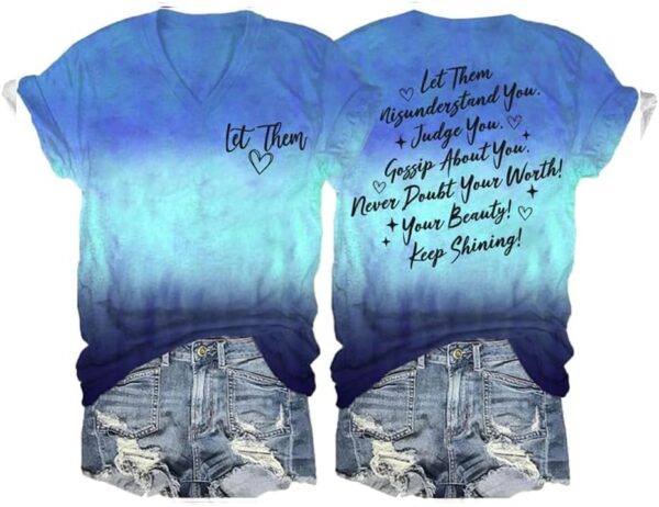 Let Them Misunderstand You Shirt Inspirational Gift Women Positive Letter Print Shirt Vneck Tee, PT