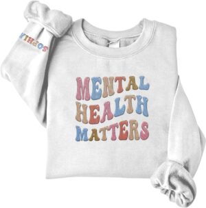 Custom Mental Health Matters Embroidered Sweatshirt for Women Crewneck Psychology Therapist Awareness Pullover Tops