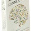 The Mind-Gut Connection: How the Hidden Conversation Within Our Bodies Impacts Our Mood, Our Choices, and Our Overall Health
