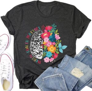 Mental Health Matters Shirt Women Inspirational Tshirts Human Brain Mental Health Illness Awareness Tops