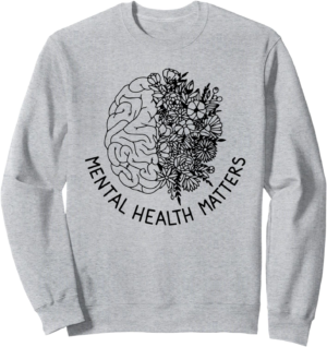 Mental Health Matters Human Brain Flowers Health Awareness Sweatshirt