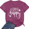 Funny Cute Graphic Tees for Women Choose Happy Letter Print T Shirts Love Heart Inspirational Shirt Casual Short Sleeve Tops