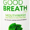51Fo29UHeJL._AC_SL1500_.jpg Goodbreath Mouthwash - Mint Mouth Rinse for Chronic Halitosis - New Ozone Technology Oral Rinse - Halitosis Treatment & Bad Breath Neutralizer - Mouthwash for Gum Diseases - Alcohol-Free | 16 Oz