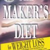 The Maker's Diet for Weight Loss: 16-week strategy for burning fat, cleansing toxins, and living a healthier life!