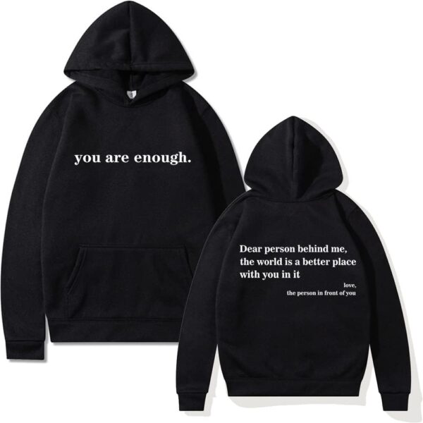Dear Person Behind Me Hoodie for Women You are Enough Hoodie Mental Health Sweatshirt Casual Long Sleeve Pullover Top