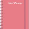 Weekly Meal Planner - A5 Weekly & Daily Meal Prep Journal with Shopping and Grocery Lists for Menu Planning, 93 Sheets/186 Pages Healthy Diet & Weight Loss Tracking, Undated, 52 Weeks, Lasts 1 Year,