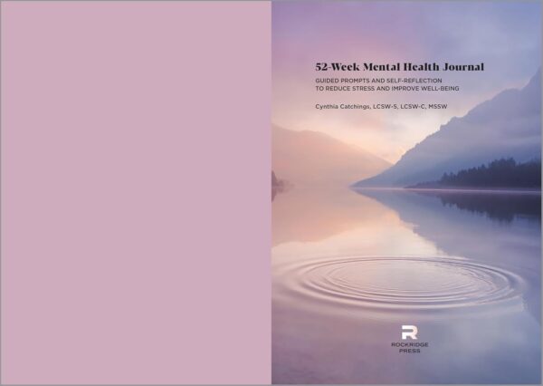 52-Week Mental Health Journal: Guided Prompts and Self-Reflection to Reduce Stress and Improve Well-Being