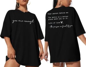You are Enough Shirt Women Oversized Dear Person Behind Me T-Shirt Mental Health Inspirational Short Sleeve Tee Tops