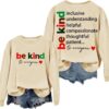 Be Kind To Everyone Sweatshirt, Be Kind Sweatshirt, Be Kind To Everyone Shirt, Be Kind To Everyone Long Sleeve