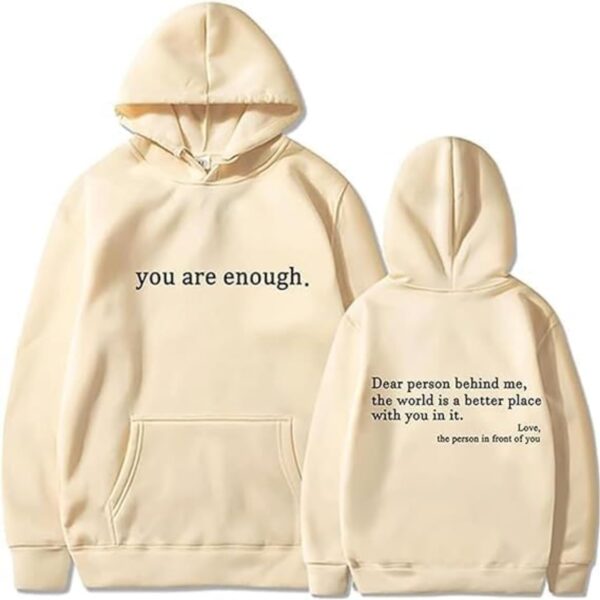 Dear Person Behind Me Hoodie You are Enough Sweatshirt Mental Health Hoodie Christian Jesus Loves You Hoodies for Women