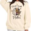 Mental Health Sweatshirt, Mental Health Awareness Sweatshirt, Mental Health Shirt, Mental Health Matters Hoodie