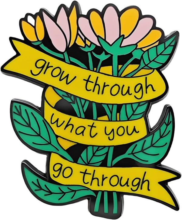 Flowe Enamel Pin, Grow Through What You Go Through Mental Health Awareness Flower Bouquet Brooch Quote Badge Accessory