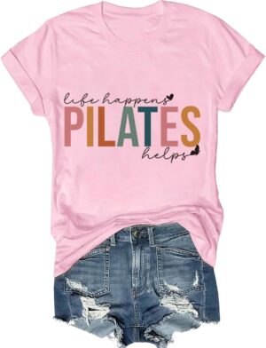 Life Happens Pilates Helps Shirt Pilates Mom Shirt Workout Yoga T-Shirt Funny Pilates Shirt