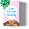 Catchyourdreams Dogs Against Anxiety Cards - 50 Cards for Self Esteem and Stress, Affirmations for Anxiety Emotions Tarot Self Therapy (Dogs Against Anxiety)