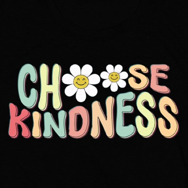 Be Kind Shirt for Women - Choose Kindness Tshirts - Cute Kindness Tee Tops