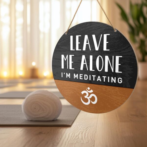 Meditation Room Sign Wall Decor, Do Not Disturb Sign for Home Bedroom Office Yoga Studio Zen Den Room Door, Leave Me Alone Door Decorations Wood Hanging Sign, I'm Meditating