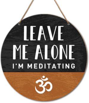 Meditation Room Sign Wall Decor, Do Not Disturb Sign for Home Bedroom Office Yoga Studio Zen Den Room Door, Leave Me Alone Door Decorations Wood Hanging Sign, I'm Meditating