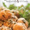 Satisfied: Baking with Whole Grain Goodness