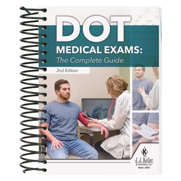2024 DOT Medical Exam Guide Book, Complete Guide for Motor Carriers, CMV Drivers, and Medical Professionals, Spiralbound, 5” x 7”, English, J. J. Keller & Associates, Inc.