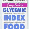 Glycemic Index Food Guide: For Weight Loss, Cardiovascular Health, Diabetic Management, and Maximum Energy
