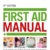 ACEP First Aid Manual 5th Edition: The Step-by-Step Guide for Everyone