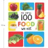 My First 100 Food We Eat: Padded Board Books