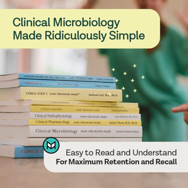 Clinical Microbiology Made Ridiculously Simple: Color Edition