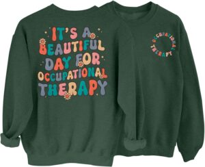 Occupational Therapy Sweatshirt Women Mental Health Awareness T-Shirt OT Shirt Cute Motivational Pullover