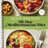 Good Housekeeping Quick and Easy 28-Day Mediterranean Diet; Delicious 30-minute recipes and a 28-day meal plan to help you lose weight, ward off diabetes, fight inflammation and boost your health.