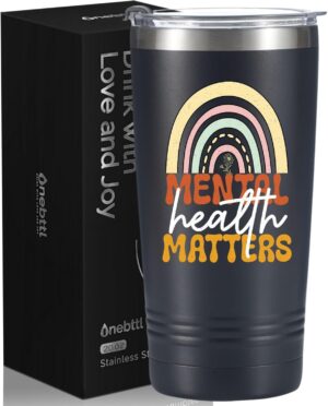Onebttl Mental Health Gifts Therapist Gifts for Women Men, Psychiatric Nursing Gifts,20 oz Travel Mug Tumbler, Inspirational Gifts for Friend, Colleagues, Coworkers