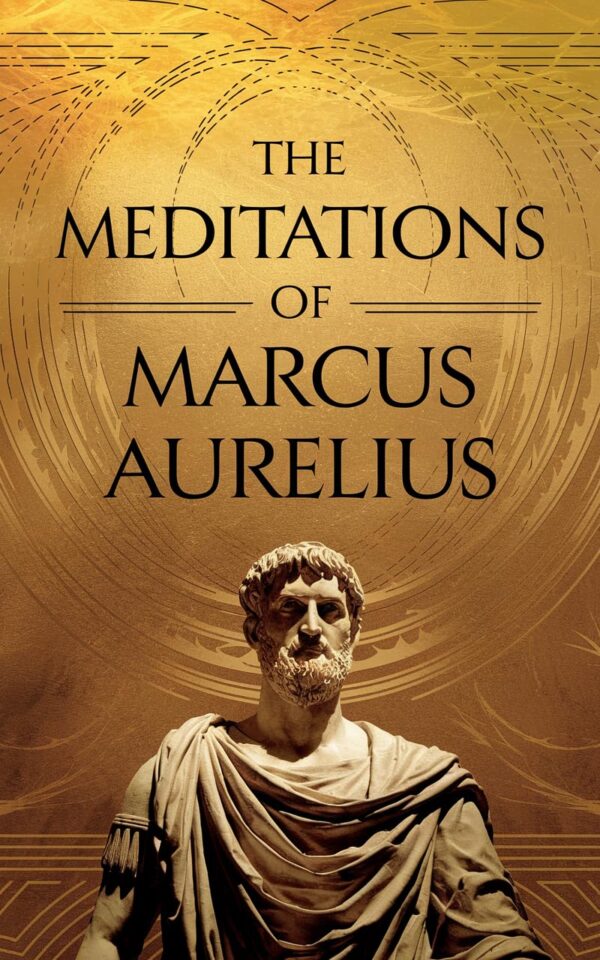 The Meditations of Marcus Aurelius