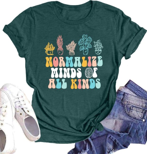 Mental Health Shirts Women Normalize Mind of All Kinds Tshirt Autism Awareness Inspirational Tops Shirt