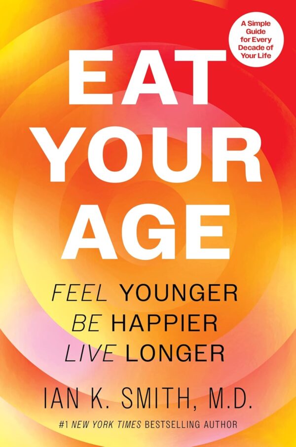 Eat Your Age: The Definitive Health and Fitness Companion with a Personalized Touch, Perfect for Winter 2025, Embrace a Healthier Lifestyle Today!