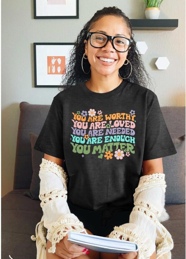 You Matter Shirt Women Teacher Inspirational Tee Top Mental Health Awareness Shirt