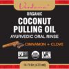 Verdana Organic Coconut Pulling Oil – Big 16 Fl Oz Size – Cinnamon + Clove - Ayurvedic Oral Rinse – USDA Organic, Kosher Non-GMO - Alcohol & Floride Free for Fresh Breath, Healthy Teeth