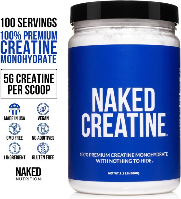 Naked Pure Micronized Creatine Monohydrate - 100 Servings - 500 Grams, 1.1Lb Bulk, Vegan, Non-GMO, Gluten Free, Soy Free. Aid Strength Gains, No Artificial Ingredients Creatine