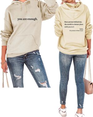 You Are Enough Hoodie For Women Mental Health Dear Person Behind Me Hooded Sweatshirt Casual Long Sleeve Pullover Top