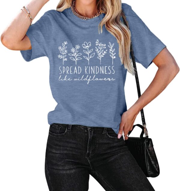 71TrlPChGzL._AC_SL1500_.jpg Spread Kindness Like Flower T-Shirt for Women Cute Flower Graphic Shirt Casual Positive Inspirational Short Sleeve Tee Top