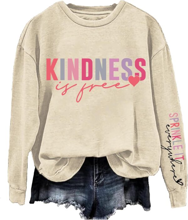 Kindness Is Free Sweatshirt Sprinkle It Everywhere Sweatshirt Women Be Kind Teacher Sweatshirts for Women