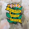 Flowe Enamel Pin, Grow Through What You Go Through Mental Health Awareness Flower Bouquet Brooch Quote Badge Accessory