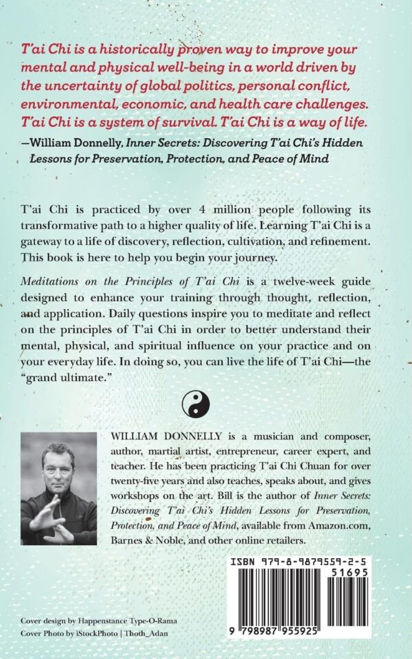 Meditations on the Principles of Tai Chi, A Beginner's Guided Reflection to Cultivate Your Tai Chi