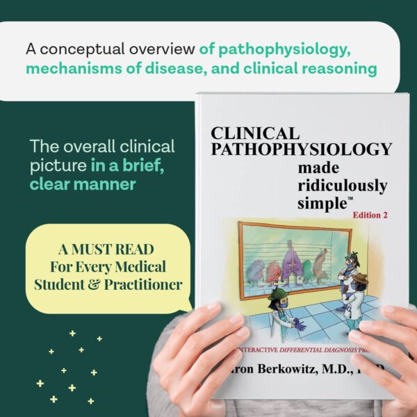 Clinical Pathophysiology Made Ridiculously Simple, 2nd Edition: An Incredibly Easy Way to Learn for Medical Students, Nurses, Physicians, and other Healthcare Professionals (MedMaster Medical Books)