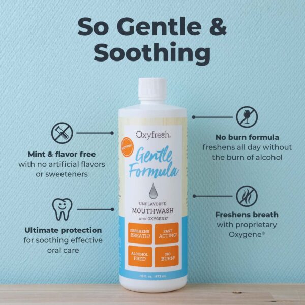 Oxyfresh Gentle Formula Unflavored Mouthwash – Perfect for Ultra Sensitive Gums & Teeth – No Mint, Zero Alcohol, Flavor Free – Fresh Breath. 16 oz.