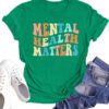 Mental Health Matters Shirt for Women Be Kind Shirt Therapist Shirt Positive Short Sleeve Psychologist Tee Tops