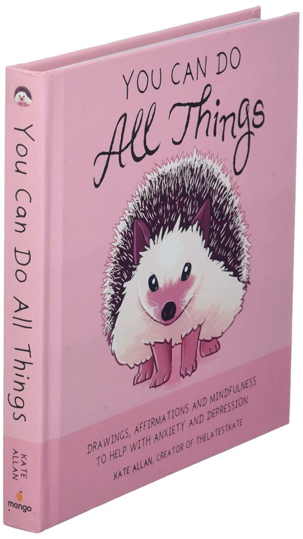 You Can Do All Things: Drawings, Affirmations and Mindfulness to Help With Anxiety and Depression (Book Gift for Women) (TheLatestKate)