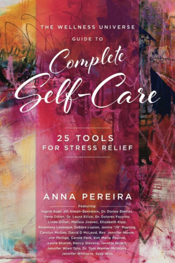 The Wellness Universe Guide to Complete Self-Care: 25 Tools for Stress Relief