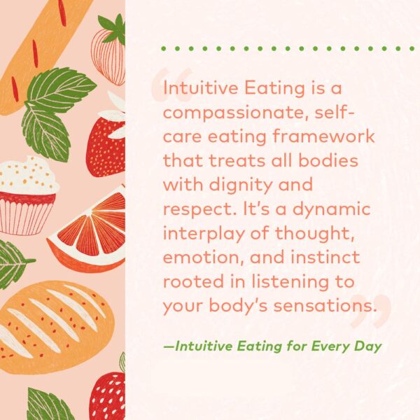 Intuitive Eating for Every Day: 365 Daily Practices & Inspirations to Rediscover the Pleasures of Eating