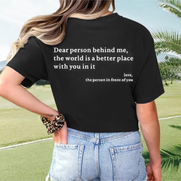 Dear Person Behind Me Shirt You are Enough Mental Health T Shirt Inspirational Shirts for Women Positive Tees Tops