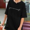 You are Enough Shirt Women Oversized Dear Person Behind Me T-Shirt Mental Health Inspirational Short Sleeve Tee Tops