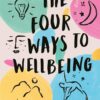 The Four Ways to Wellbeing: Better Sleep. Less Stress. More Energy. Mood Boost.